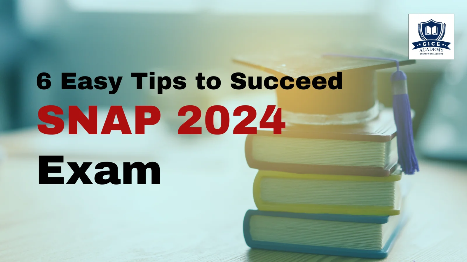 6 Easy Tips to Succeed in the SNAP 2024 Exam