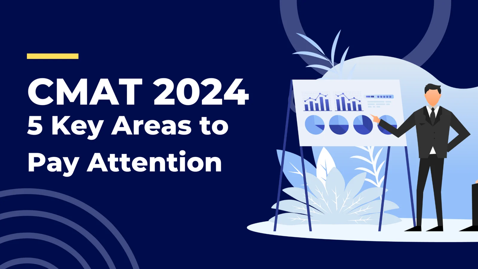 5 Key Areas to Pay Attention to for CMAT 2024