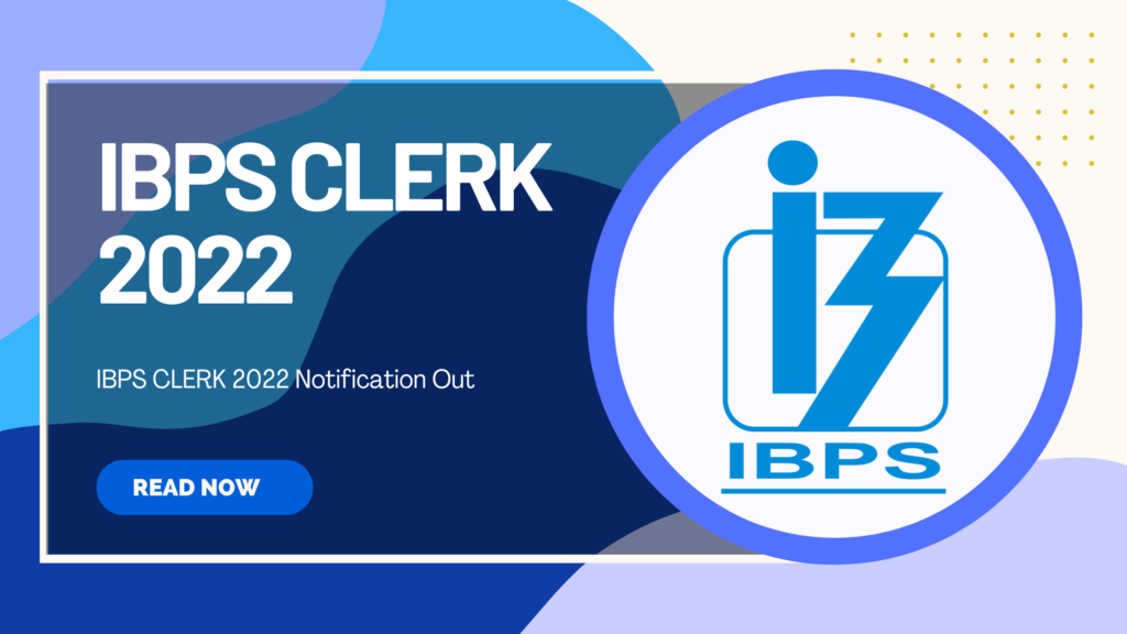 IBPS Clerk Notification 2022 - GICE Academy