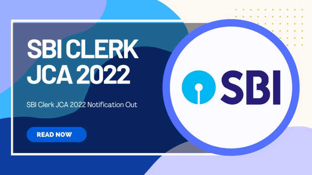 SBI CLERK JCA 2022 Notification out