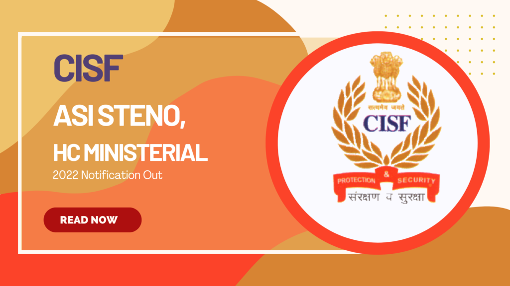 CISF ASI Steno, HC Ministerial Online Form 2022