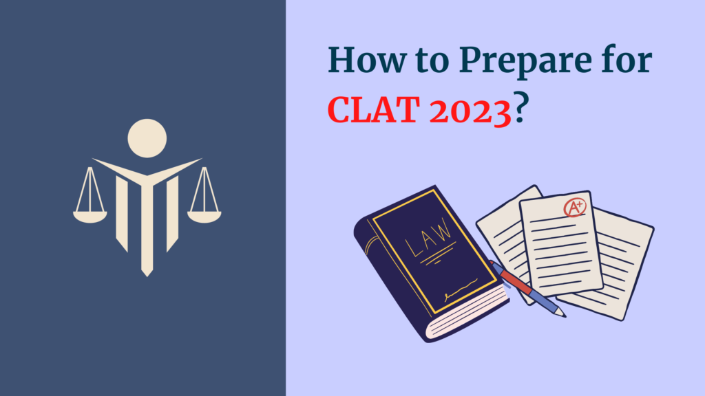 How to Prepare for CLAT 2023? 