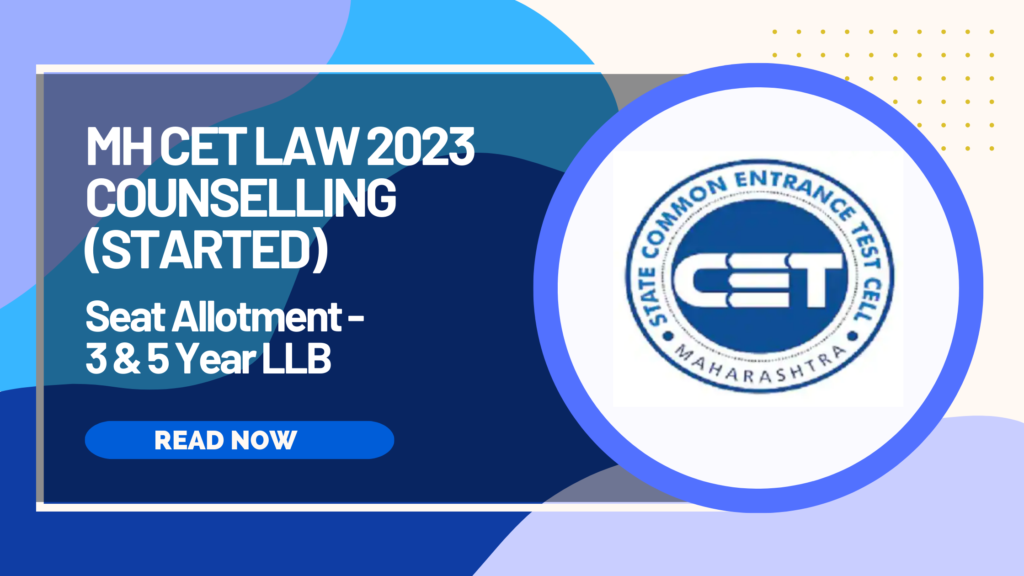MH CET Law 2023 Counselling (Started), Seat Allotment - 3 & 5 Year LLB