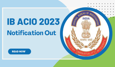 IB ACIO Notification 2023 Out for 995 Gr 2 Executive Posts