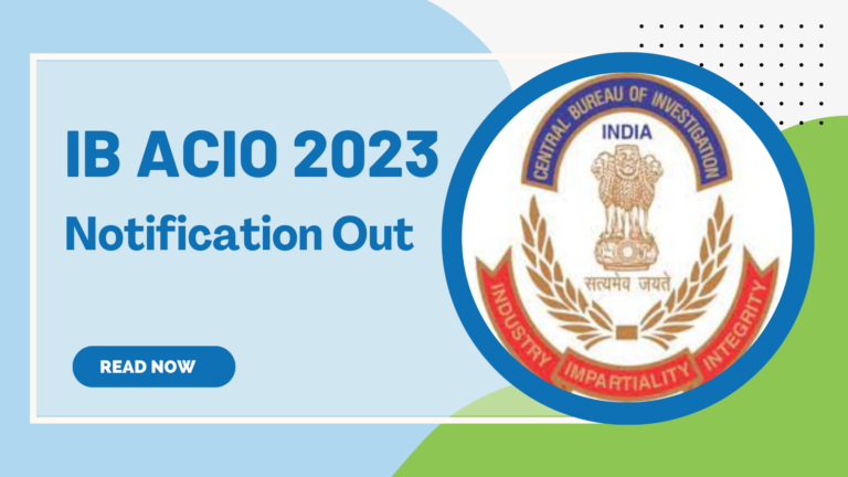 IB ACIO Notification 2023 Out for 995 Gr 2 Executive Posts