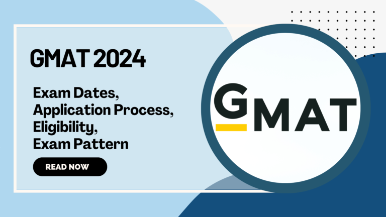 GMAT 2024 Complete Guide| Exam Pattern,Dates and Syllabus