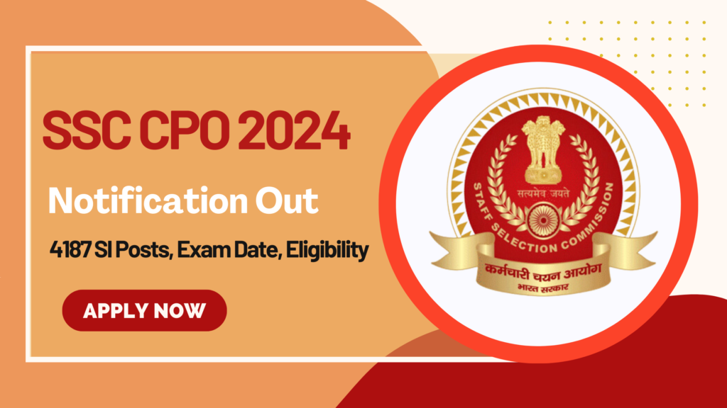 SSC CPO 2024 Notification Out