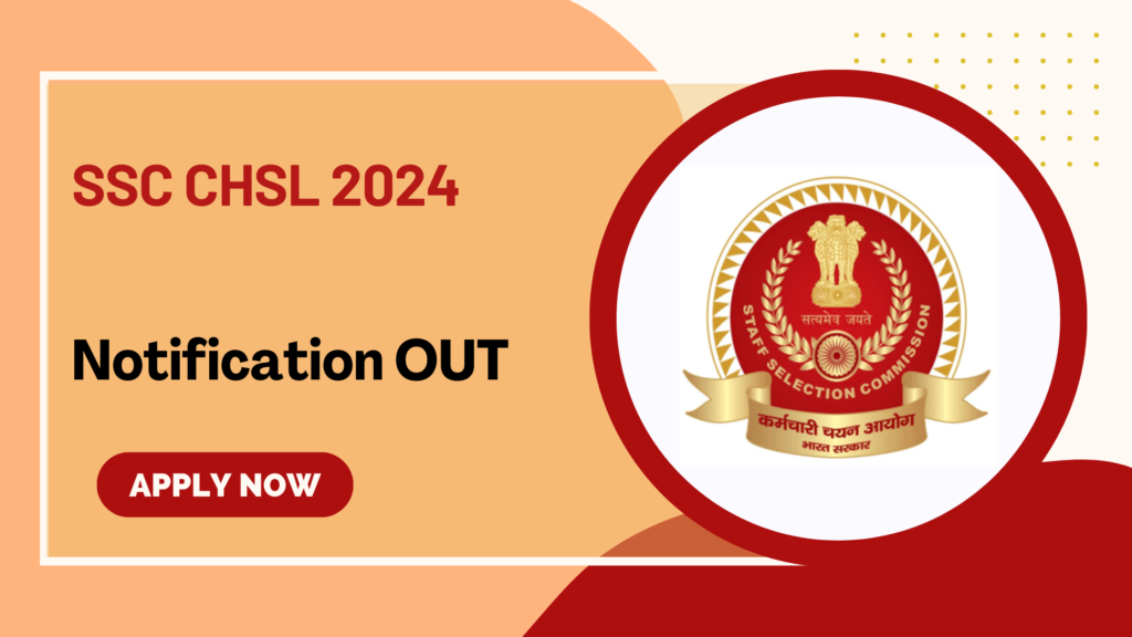 ssc chsl 2024 Notification OUT,