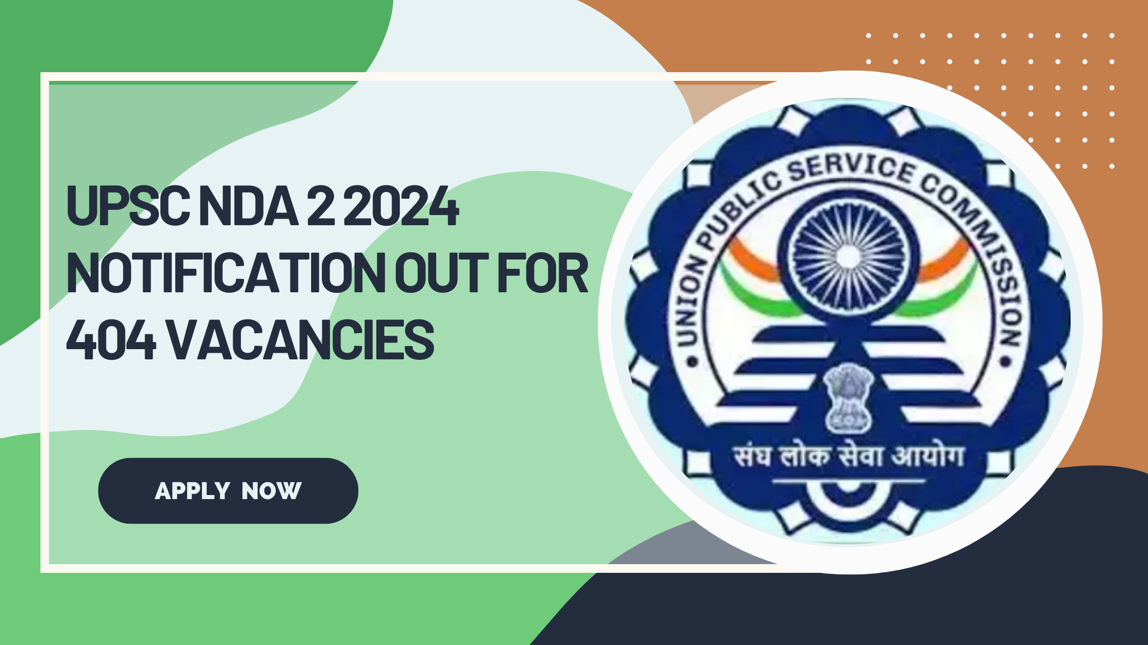 NDA 2 2024 Notification Out for 404 Vacancies: Apply Online, Check Eligibility, Selection Process