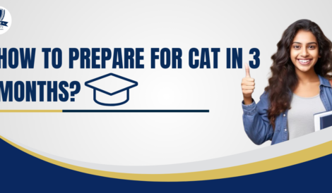 How to Prepare for CAT in 3 Months