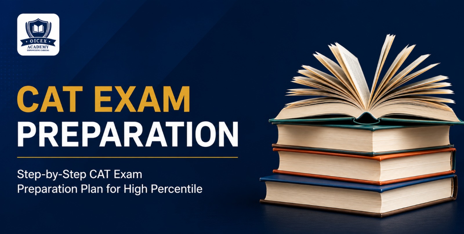 Step-by-Step CAT Exam Preparation Plan for High Percentile